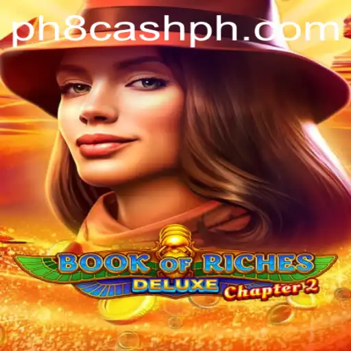 Explore the World of Book of Riches Deluxe Chapter 2: An Exciting Journey into Ph8 Cash